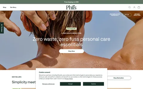 Meet Phil's. Zero Waste, Zero Fuss Skincare. HamburgerCloseCaretCloseCaretCloseSearchAccountBag emptyCloseSearchCaretCloseAccountSearchCloseCloseLoading spinnerLoading spinnerLoading spinnerArrow rightArrow rightArrow rightInstagramArrow rightPlus thinMinus thinPlus thinMinus thinPlus thinMinus thin