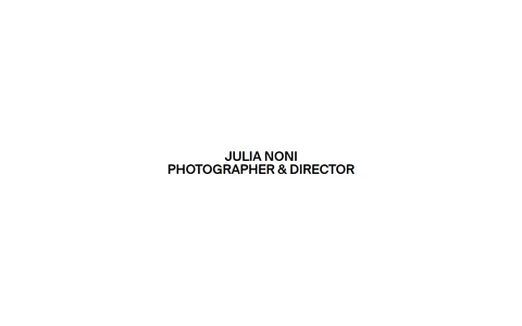Julia Noni - Photographer & Director